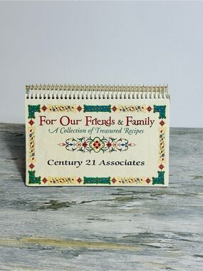 "For‎ Our Friends & Family" Recipe Booklet - Century 21 Associates cookbook